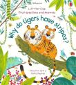 Lift-the-Flap First Questions and Answers Why do tigers have stripes?. Autor: Katie Daynes. Dadada.pl Okładka książki Lift-the-Flap First Questions and Answers Why do tigers have stripes?