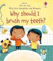 Lift-the-flap Very First Questions and Answers Why should I brush my teeth?. Autor: Katie Daynes. Dadada.pl Okładka książki Lift-the-flap Very First Questions and Answers Why should I brush my teeth?