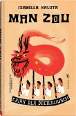 Man zou. Chiny dla dociekliwych w.2. Autor: Ambrożewski Jacek. Dadada.pl Okładka książki Man zou. Chiny dla dociekliwych w.2