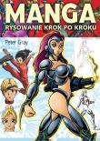 Manga. Rysowanie krok po kroku. Autor: Peter Gray. Dadada.pl Okładka książki Manga. Rysowanie krok po kroku