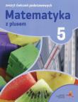 Matematyka SP 5 Z Plusem Zeszyt Ćwiczeń Podst.GWO. Autor: P. Zarzycki, M. Tokarska, A. Orzeszek. Dadada.pl Okładka książki Matematyka SP 5 Z Plusem Zeszyt Ćwiczeń Podst.GWO