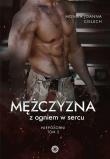 Mężczyzna z ogniem w sercu. Autor: Monika Joanna Cieluch. Dadada.pl Okładka książki Mężczyzna z ogniem w sercu