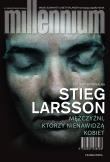 Mężczyźni, którzy nienawidzą kobiet Millenium. Autor: Stieg Larsson. Dadada.pl Okładka książki Mężczyźni, którzy nienawidzą kobiet Millenium
