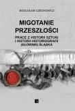 Migotanie przeszłości. Autor: Bogusław Czechowicz (red.). Dadada.pl Okładka książki Migotanie przeszłości