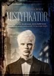 Mistyfikator. Autor: Joanna Parasiewicz. Dadada.pl Okładka książki Mistyfikator