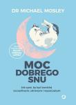 Okładka książki Moc dobrego snu. Jak spać, by być bardziej szczęśliwym, zdrowym i wypoczętym
