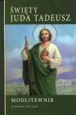 Modlitewnik. Święty Juda Tadeusz w.2016. Autor: praca zbiorowa. Dadada.pl Okładka książki Modlitewnik. Święty Juda Tadeusz w.2016