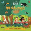 Mój mały świat. W dżungli. Autor: Allison Black. Dadada.pl Okładka książki Mój mały świat. W dżungli