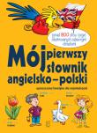 Mój pierwszy słownik angielsko-polski. Autor: Ireneusz Maliszewski. Dadada.pl Okładka książki Mój pierwszy słownik angielsko-polski