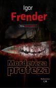 Mordercza proteza. Autor: Frender Igor. Dadada.pl Okładka książki Mordercza proteza