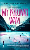 My przeciwko wam. Autor: Fredrik Backman. Dadada.pl Okładka książki My przeciwko wam