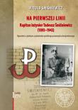 Okładka książki Na pierwszej linii Kapitan Inżynier Tadeusz Śmiśniewicz (1893 - 1943)