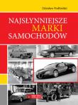 Najsłynniejsze marki samochodów. Autor: Podbielski Zdzisław. Dadada.pl Okładka książki Najsłynniejsze marki samochodów