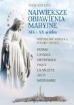 Największe Objawienia Maryjne XIX i XX wieku. Autor: Andy Collins. Dadada.pl Okładka książki Największe Objawienia Maryjne XIX i XX wieku