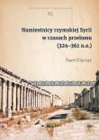 Namiestnicy rzymskiej Syrii w czasach przełomu (324-361 n.e.). Autor: Filipczak Paweł. Dadada.pl Okładka książki Namiestnicy rzymskiej Syrii w czasach przełomu (324-361 n.e.)