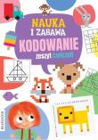 Okładka książki Nauka i zabawa, Kodowanie. Zeszyt ćwiczeń