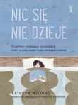 Nic się nie dzieje. Autor: Kathryn Nicolai. Dadada.pl Okładka książki Nic się nie dzieje