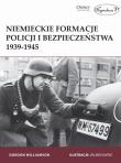 Niemieckie formacje policji i bezpieczeństwa 1939-1945. Autor: Gordon Williamson. Dadada.pl Okładka książki Niemieckie formacje policji i bezpieczeństwa 1939-1945