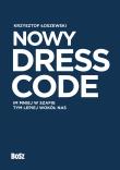 Nowy Dress Code. Autor: Krzysztof Łoszewski. Dadada.pl Okładka książki Nowy Dress Code