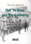 Okładka książki Od Wilna po Dynaburg