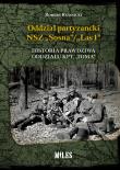 Okładka książki Oddział partyzancki NSZ “Sosna”/”Las1”. Historia prawdziwa oddziału kpt. “Toma”
