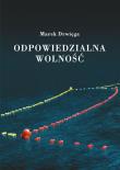 Okładka książki Odpowiedzialna wolność