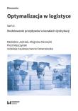 Optymalizacja w logistyce Tom 2. Autor: Radosław Jadczak (red.), Karwacki Zbigniew, Miszczyński Piotr. Dadada.pl Okładka książki Optymalizacja w logistyce Tom 2
