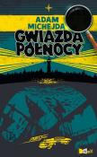 Pilny na tropie. Gwiazda Północy. Autor: Michejda Adam. Dadada.pl Okładka książki Pilny na tropie. Gwiazda Północy