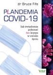 Plandemia COVID-19. Jak świadomie pokonać ten kryzys w swoim życiu. Autor: Bruce Fife. Dadada.pl Okładka książki Plandemia COVID-19. Jak świadomie pokonać ten kryzys w swoim życiu