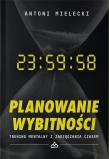 Planowanie wybitności. Autor: Mielecki Antoni. Dadada.pl Okładka książki Planowanie wybitności