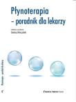 Płynoterapia Poradnik dla Lekarzy. Autor: Moczulski Dariusz. Dadada.pl Okładka książki Płynoterapia Poradnik dla Lekarzy