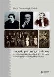 Okładka książki Początki psychologii naukowej na ziemiach polskich na przełomie XIX i XX wieku w świetle prasy Króle