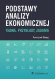 Podstawy analizy ekonomicznej w.3. Autor: Bławat Franciszek. Dadada.pl Okładka książki Podstawy analizy ekonomicznej w.3