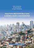 Polityka redystrybucyjna a nierówności dochodowe. Autor: Anita Szymańska, Jarosław Kempa, ks. Grzegorz Pawłowski (Jakub Hersz Griner). Dadada.pl Okładka książki Polityka redystrybucyjna a nierówności dochodowe