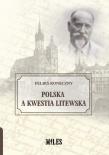 Polska a kwestia litewska. Autor: Koneczny Feliks. Dadada.pl Okładka książki Polska a kwestia litewska