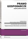 Prawo gospodarcze Aspekty publicznoprawne. Autor: Opracowanie zbiorowe. Dadada.pl Okładka książki Prawo gospodarcze Aspekty publicznoprawne