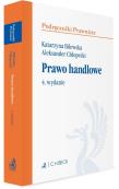 Prawo handlowe (wydanie 4/2020).. Autor: Bilewska Katarzyna, Chłopecki Aleksander. Dadada.pl Okładka książki Prawo handlowe (wydanie 4/2020).