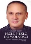 Okładka książki Przez piekło do wolności. Historia Polaka w Niemczech Tom 2