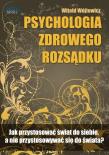 Psychologiczna zdrowego rozsądku. Audiobook. Autor: Witold Wójtowicz. Dadada.pl Okładka książki Psychologiczna zdrowego rozsądku. Audiobook