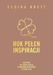 Rok pełen inspiracji. Autor: Regina Brett. Dadada.pl Okładka książki Rok pełen inspiracji