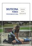 Skuteczna pomoc przedmedyczna. Autor: Opracowanie zbiorowe. Dadada.pl Okładka książki Skuteczna pomoc przedmedyczna