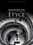 Spacerem po etyce. Autor: ks. Tadeusz Ślipko. Dadada.pl Okładka książki Spacerem po etyce