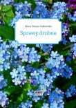 Sprawy drobne. Autor: Braun-Gałkowska Maria. Dadada.pl Okładka książki Sprawy drobne