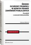 Środki ochrony prawnej w nowym prawie zamówień publicznych. Autor: Młodecka Katarzyna. Dadada.pl Okładka książki Środki ochrony prawnej w nowym prawie zamówień publicznych