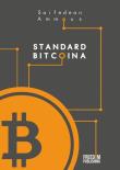 Standard Bitcoina. Autor: Saifedean Ammous. Dadada.pl Okładka książki Standard Bitcoina