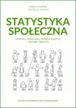 Okładka książki Statystyka społeczna. Procesy społeczne, źródła danych i metody analizy
