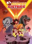 Supersisters. Autor: Christophe Cazenove, William Maury. Dadada.pl Okładka książki Supersisters