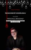 Świadomość wizerunku. Klucz do ''Personal branding. Autor: Paweł Piotrowski (red.). Dadada.pl Okładka książki Świadomość wizerunku. Klucz do ''Personal branding