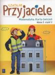 Szkolni przyjaciele. Matematyka. Ćwiczenia 2/2. Autor: Aniela Chankowska, Kamila Łyczek (red.). Dadada.pl Okładka książki Szkolni przyjaciele. Matematyka. Ćwiczenia 2/2