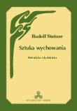 Sztuka wychowania. Metodyka i dydaktyka wyd.2. Autor: Rudolf Steiner. Dadada.pl Okładka książki Sztuka wychowania. Metodyka i dydaktyka wyd.2